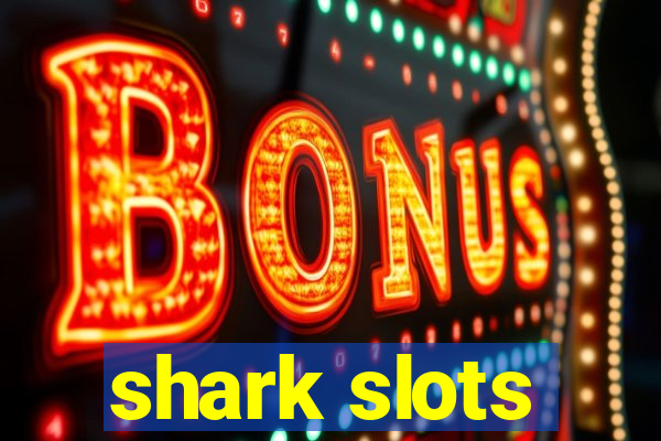 shark slots